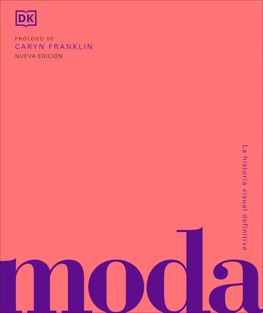Moda - A História Visual Definitiva (DK) - Versão Espanhol